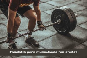 Tadalafila para musculação